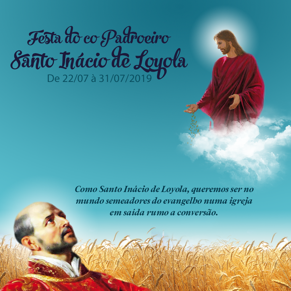 Festa do co Padroeiro Santo Inácio de Loyola 2019